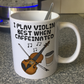Violin Coffee Mug - I Play Violin Best When Caffeinated - Violinist Musician Gift