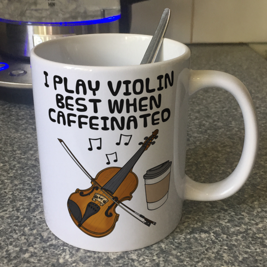 Violin Coffee Mug - I Play Violin Best When Caffeinated - Violinist Musician Gift