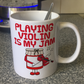 Funny Violin Mug - Playing Violin Is My Jam - Gift For Violinist - Music Teacher Orchestra Gift