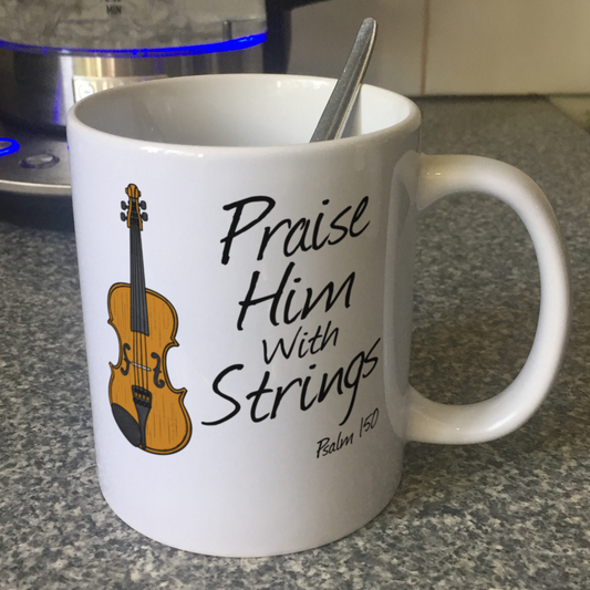 Worship Violin Mug - Praise Him With Strings (Psalm 150) - Church Violinist Gift