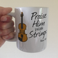 Worship Violin Mug - Praise Him With Strings (Psalm 150) - Church Violinist Gift