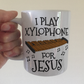 Christian Percussionist Mug - I Play Xylophone For Jesus - Church Musician Gift
