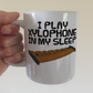 Funny Xylophone Mug - I Play Xylophone In My Sleep - Percussionist Musician Gift