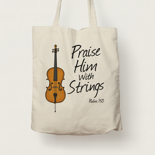 Church Cello Tote Bag - Praise Him With Strings (Psalm 150) - Worship Cellist Gift