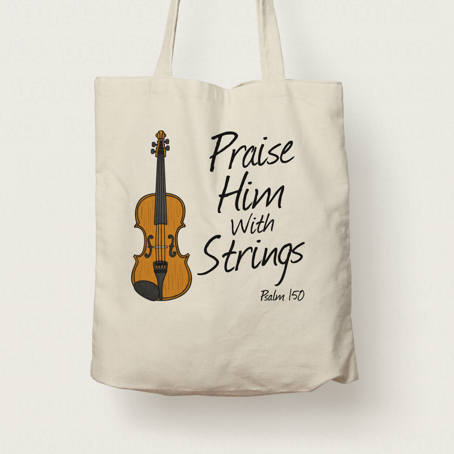 Church Violin Tote Bag - Praise Him With Strings (Psalm 150) - Worship Violinist Gift