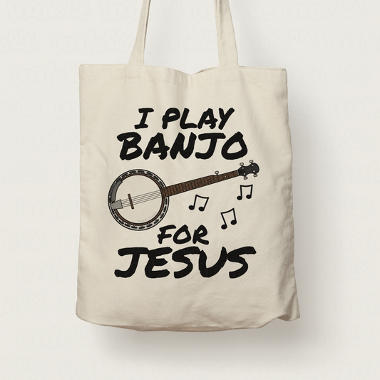 Christian Banjo Tote Bag - I Play Banjo For Jesus - Banjoist Gift - Church Banjo Player