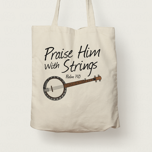 Church Banjo Tote Bag - Praise Him With Strings (Psalm 150) - Christian Banjoist - Folk Musician Gift