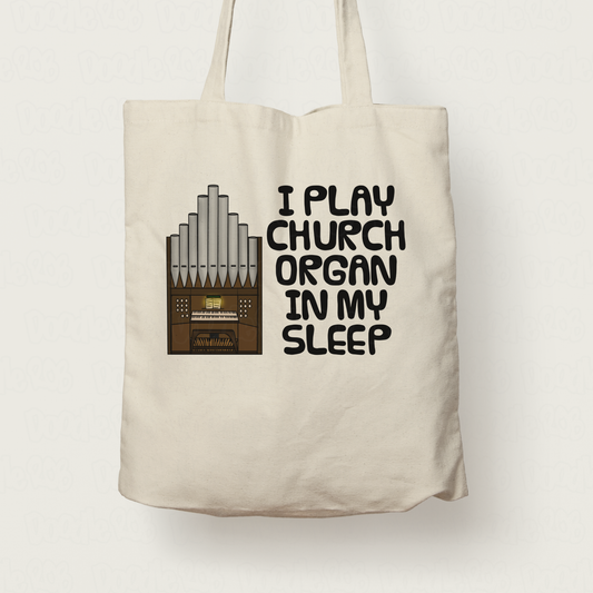 Funny Church Organist Tote Bag - I Play Church Organ In My Sleep