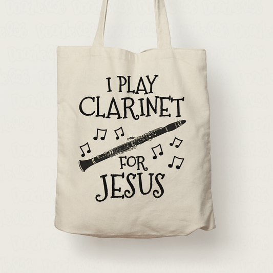 Christian Clarinet Tote Bag - I Play Clarinet For Jesus - Gift For Church Clarinetist