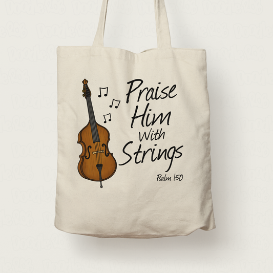 Christian Double Bass Tote Bag - Praise Him With Strings (Psalm 150) - Church Bassist Gift
