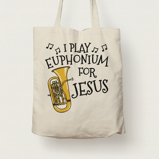 Christian Euphonium Tote Bag - I Play Euphonium For Jesus - Church Brass Musician Gift