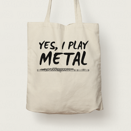 Funny Flute Tote Bag - Yes, I Play Metal - Flautist Gift - Heavy Metal Music Fan