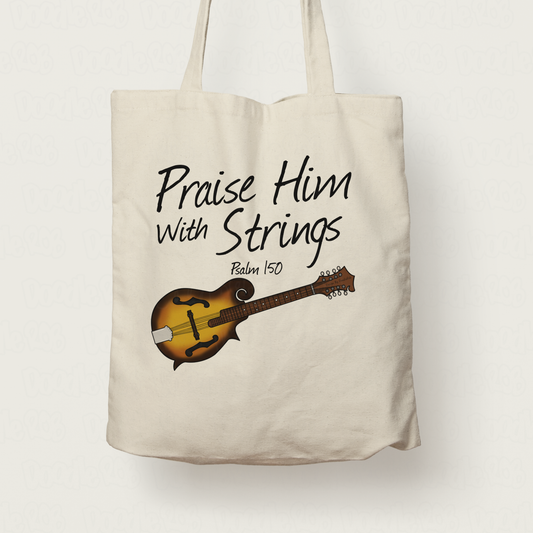 Church Mandolin Tote Bag - Praise Him With Strings (Psalm 150) - Christian Mandolinist - Folk Musician Gift