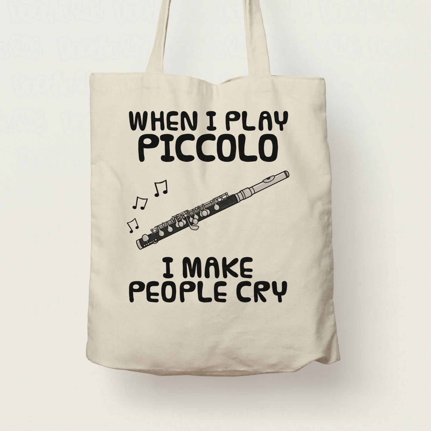 Funny Piccolo Tote Bag - When I Play Piccolo, I Make People Cry - Piccoloist Woodwind Musician Gift