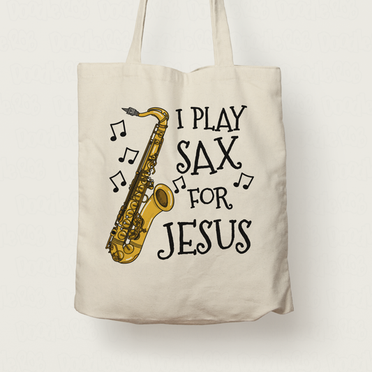 Christian Saxophone Tote Bag - I Play Sax For Jesus - Church Saxophonist Gift