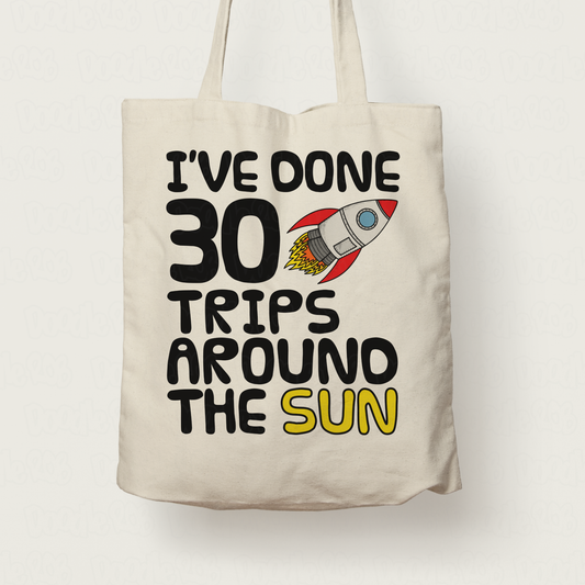 Space Rocket 30th Birthday Tote Bag - I've Done 30 Trips Around The Sun - Funny 30th Birthday Gift