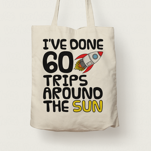 Space Rocket 60th Birthday Tote Bag - I've Done 60 Trips Around The Sun - Funny 60th Birthday Gift