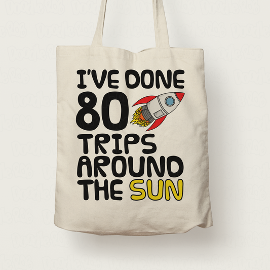 Space Rocket 80th Birthday Tote Bag - I've Done 80 Trips Around The Sun - Funny 80th Birthday Gift