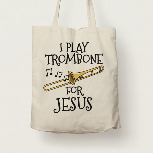 Christian Trombone Tote Bag - I Play Trombone For Jesus - Church Trombonist Gift