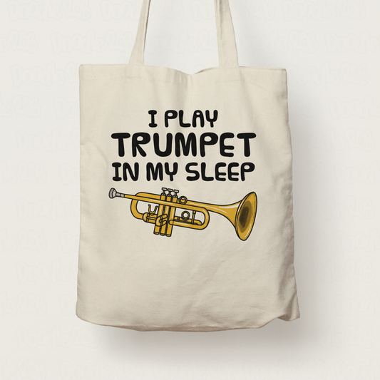 Funny Trumpet Tote Bag - I Play Trumpet In My Sleep - Trumpeter Brass Musician Gift