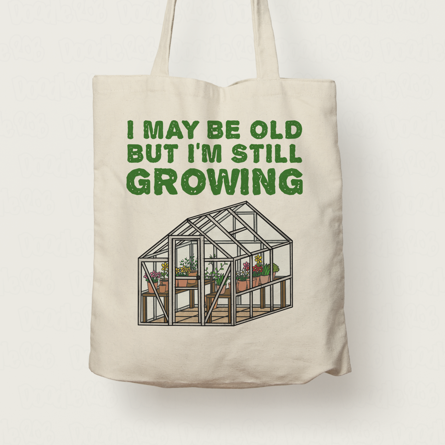 Funny Gardener Tote Bag - I May Be Old, But I'm Still Growing - Gardening Retirement Gift