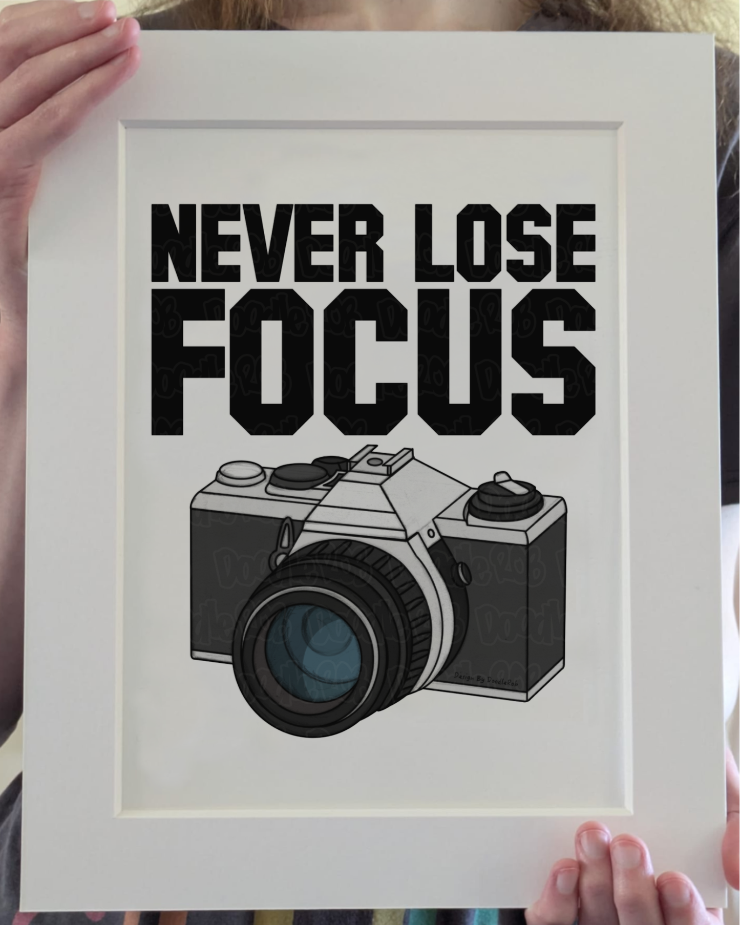 Funny Photographer Art Print (Wall Art) - Never Lose Focus - Gift For Camera Enthusiast