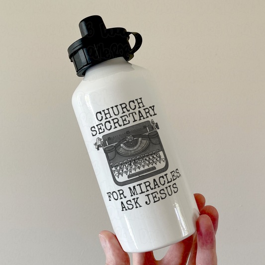Church Secretary Water Bottle - For Miracles, Ask Jesus - Christian Administrator Gift