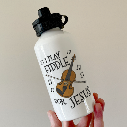 Christian Fiddle Water Bottle - I Play Fiddle For Jesus - Church Violin Player