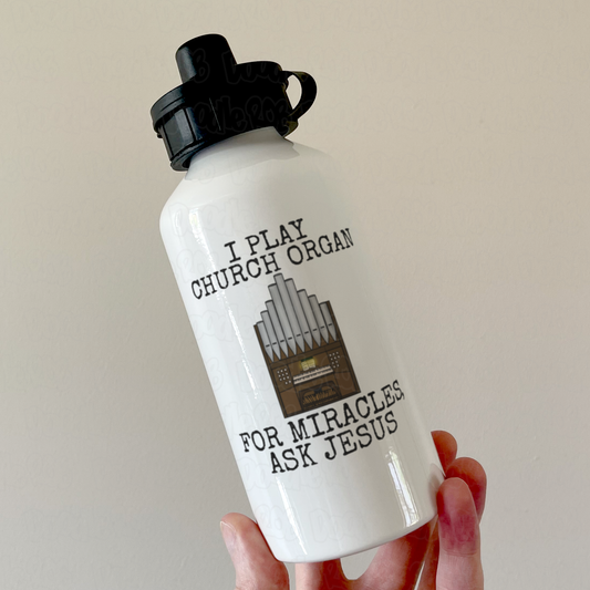 Funny Church Organist Water Bottle - For Miracles, Ask Jesus - Christian Musician Gift