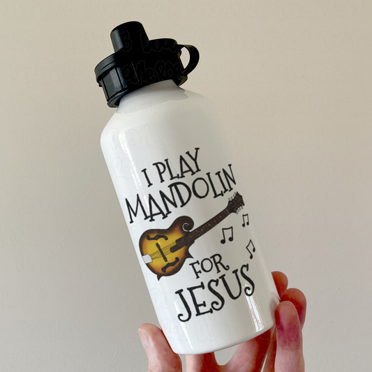 Christian Mandolin Water Bottle - I Play Mandolin For Jesus - Church Mandolinist