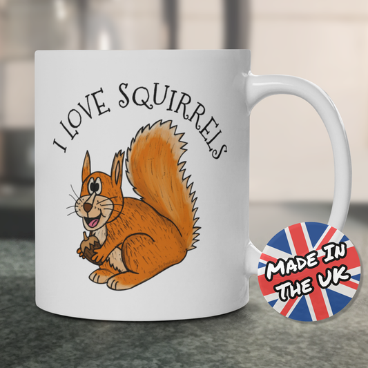 Red Squirrel Mug - I Love Squirrels - Wildlife Lover Gift - Nature Gift For Her
