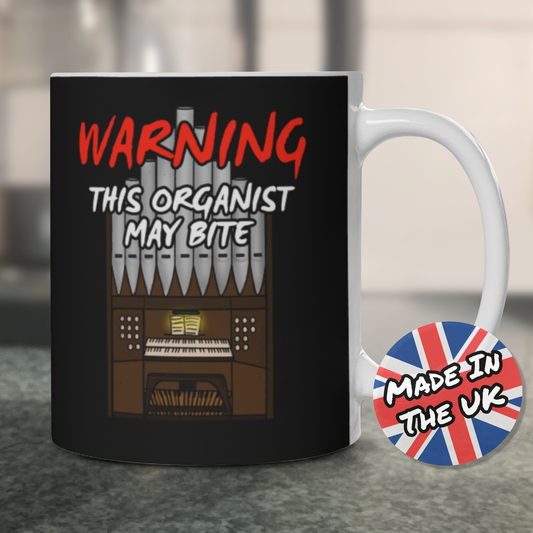 Church Organ Mug - This Organist May Bite - Funny Church Organist Gift