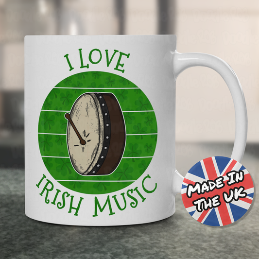 Irish Bodhrán Mug - I Love Irish Music - Drummer Mug - St Patrick's Day Gift