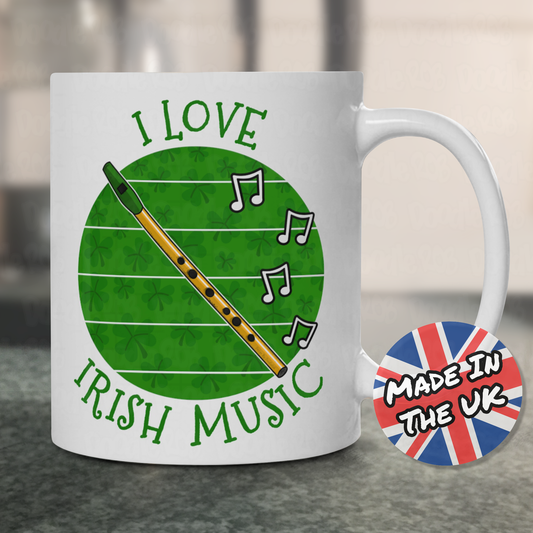 Irish Whistle Mug - I Love Irish Music - Irish Musician Mug - St Patrick's Day Gift