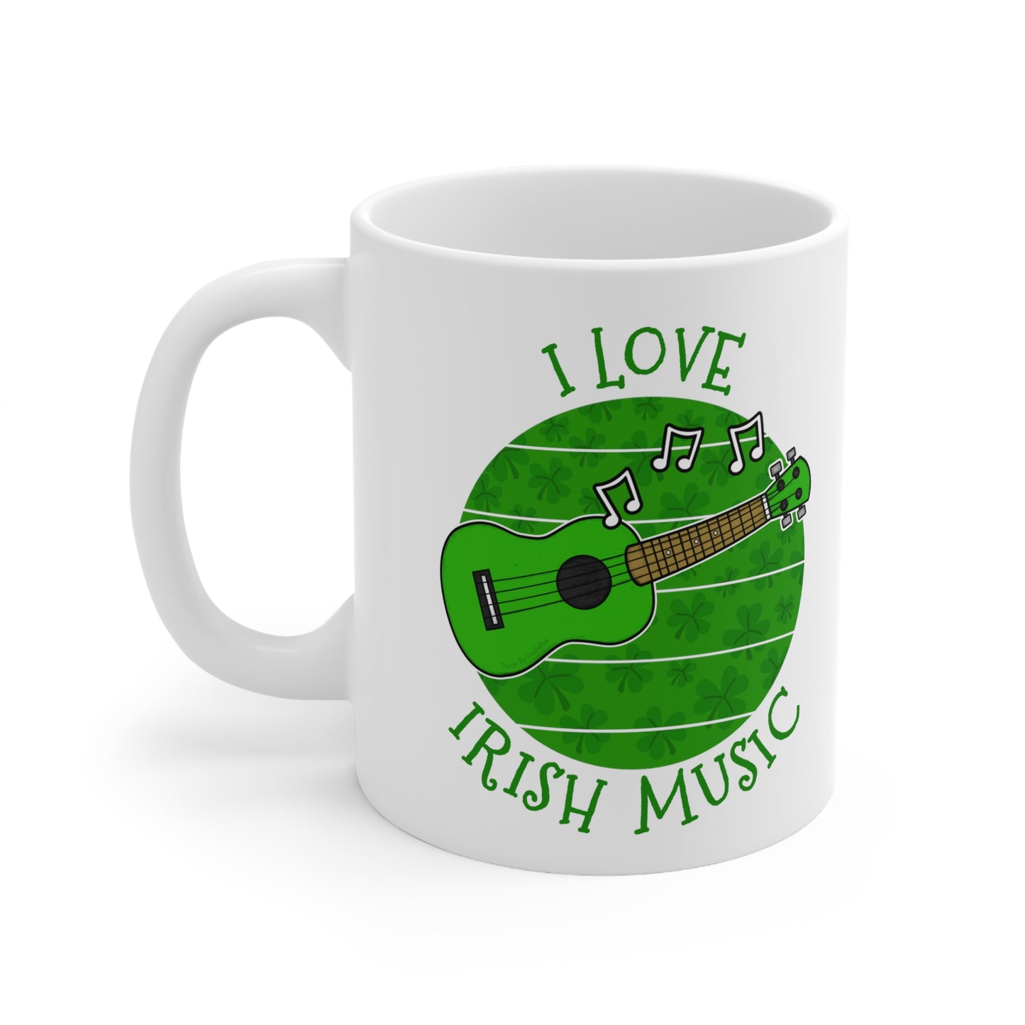 Irish Ukulele Mug - I Love Irish Music - Uke Player Mug - St Patrick's Day Gift